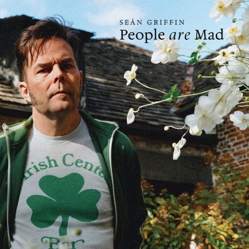 Sean-Griffin-People-Are-Mad-24BIT-WEB-FLAC-2026-ENVi-ED.jpg