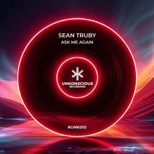 Sean-Truby-Ask-Me-Again-UNK010-24BIT-WEB-FLAC-2026-AOVF.jpg