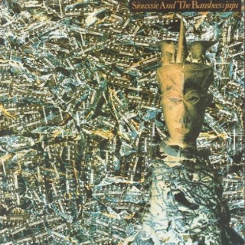 Siouxsie-and-the-Banshees-Juju-2006-Remastered.jpg