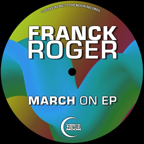 Franck-Roger-March-On-EP-VIBE040-WEB-2026-BB.jpg