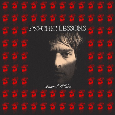 Anand-Wilder-Psychic-Lessons-24-BIT-44-KHZ-WEB-FLAC-2025-OBZEN.jpg