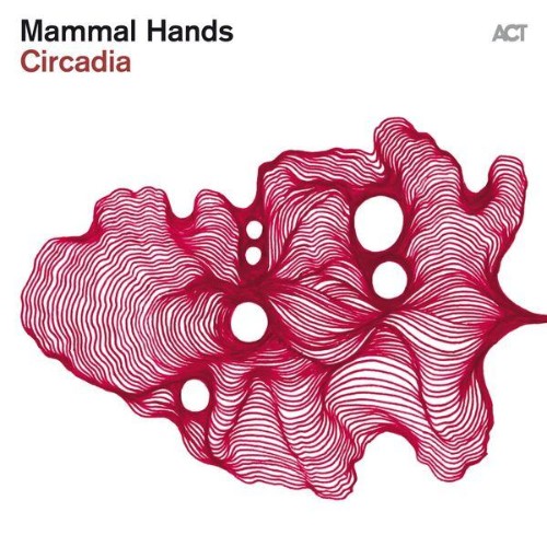 Mammal-Hands-Circadia-24BIT-WEB-FLAC-2026-ENRi-CH.jpg