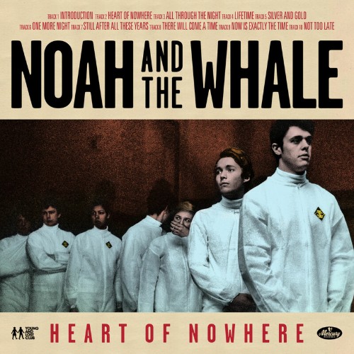 Noah-And-The-Whale-2013-Heart-of-Nowhere.jpg