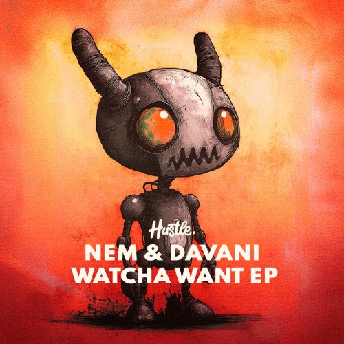 Nem-And-Davani-Watcha-Want-EP-16BIT-WEB-FLAC-2025-RAWBEATS.jpg