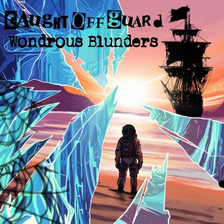 Caught-Off-Guard-Wondrous-Blunders-16BIT-WEB-FLAC-2025-OBZEN.jpg