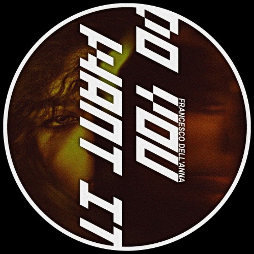00-francesco-dellanna-do-you-want-it-dsrd830f-web-2026-cover.jpg