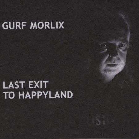 Gurf-Morlix-Last-Exit-To-Happyland-16-BIT-WEB-FLAC-2009-OBZEN.jpg