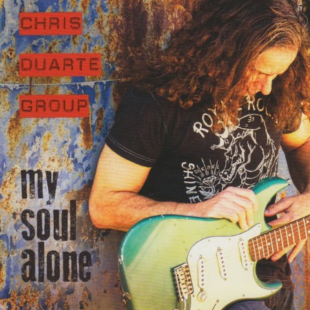 Chris-Duarte-Group-My-Soul-Alone-2013-Blues-Flac-16-44.jpg