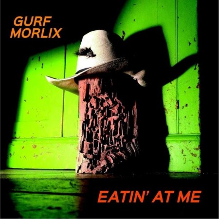 Gurf-Morlix-Eatin-At-Me-16-BIT-WEB-FLAC-2015-OBZEN.jpg