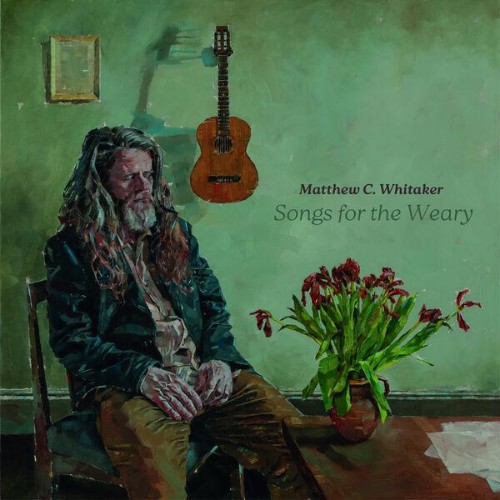 Matthew-C-Whitaker-Songs-for-the-Weary-WEB-2026-ENRi-CH.jpg