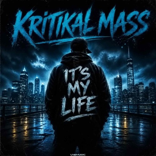 Kritikal-Mass-Its-My-Life-LNGS3543-16BIT-WEB-FLAC-2026-MARi-BOR.jpg