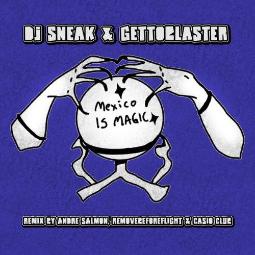 DJ-Sneak-Mexico-Is-Magic-AOM037-WEB-2026-BB.jpg