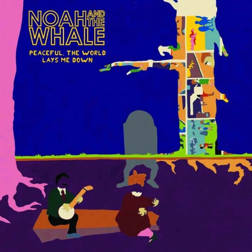 Noah-And-The-Whale-2008-Peaceful-the-World-Lays-Me-Down.jpg