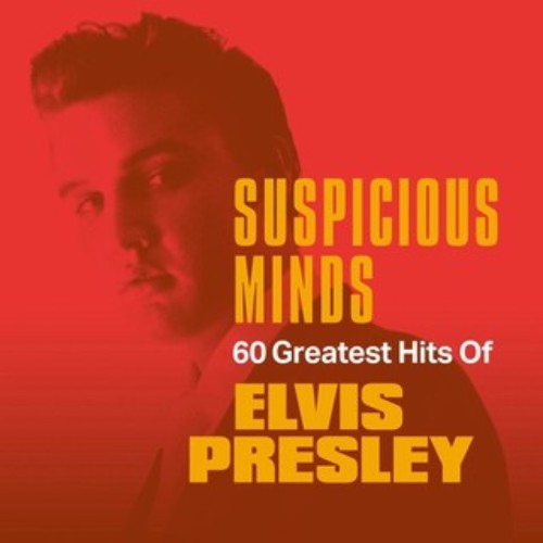 Elvis-Presley-Suspicious-Minds-60-Greatest-Hits-of-Elvis-Presley.jpg