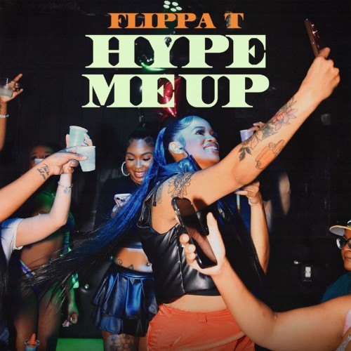 Flippa-T-Hype-Me-Up-EP-WEB-2025-UVU.jpg