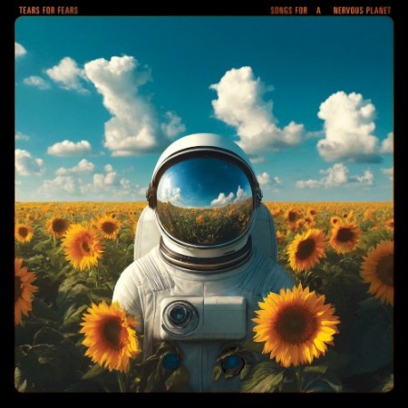 Tears-For-Fears-Songs-For-A-Nervous-Planet-2024-FLAC-88.jpg