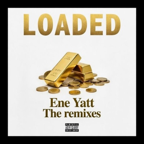ENE-Yatt-Loaded-The-Remixes-WBDA1513-WEB-2026-Zz-Zz.jpg