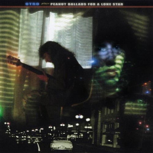 Otro-Peanut-Ballads-For-A-Lone-Star-DBL43DL-WEB-2026-ENRi-CH.jpg