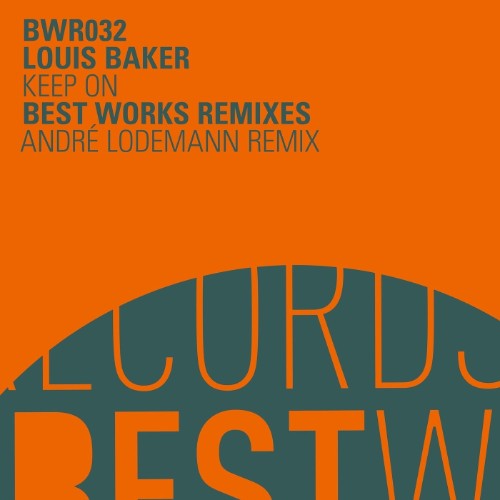 Louis-Baker-Keep-On-Andre-Lodemann-Remixes-BWR032-WEB-2025-YALLA.jpg